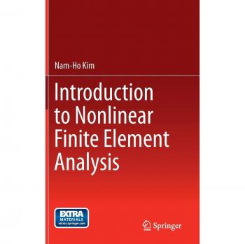 Introduction to Nonlinear Finite Element Analysis by Nam-Ho Kim