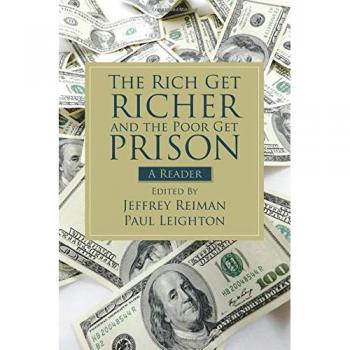 The Rich Get Richer and the Poor Get Prison: A Reader