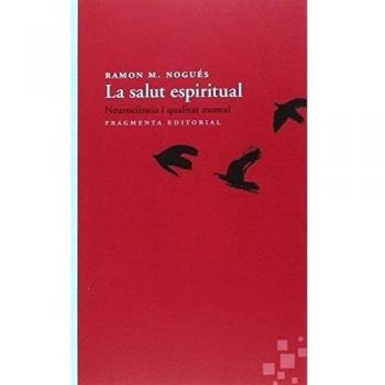 La salut espiritual: Neurociència i qualitat mental