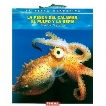 La pesca del calamar, el pulpo y la sepia.