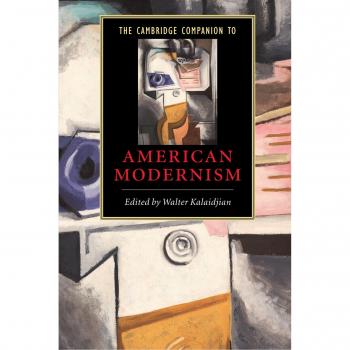 The Cambridge Companion to American Modernism