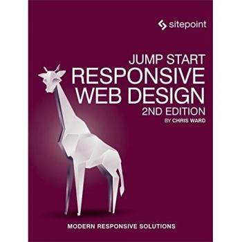 Jump Start Responsive Web Design: Comprehensive Guide for Beginners (Paperback)