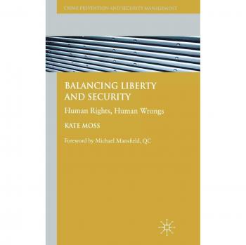 Balancing Liberty and Security: Human Rights, Human Wrongs
