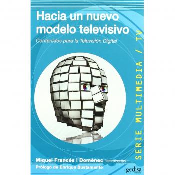 Hacia un nuevo modelo televisivo: Contenidos para la Televisión Digital: 500418