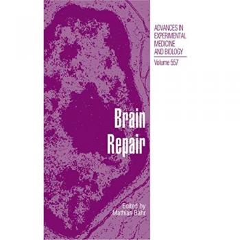 Brain Repair: Advances in Experimental Medicine and Biology (Hardback Edition)
