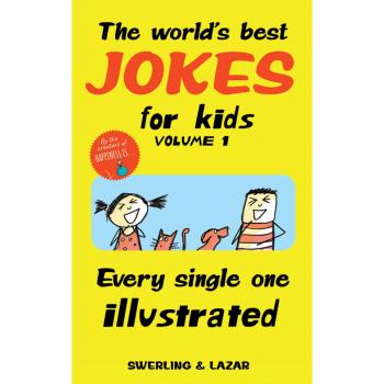 The World’s Best Jokes For Kids. Volume 1