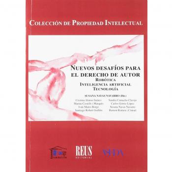 Nuevos desafíos para el derecho de autor: Robótica, inteligencia artificial, tecnología