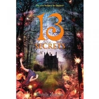 13 Secrets: A Magical Adventure Novel for Young Readers