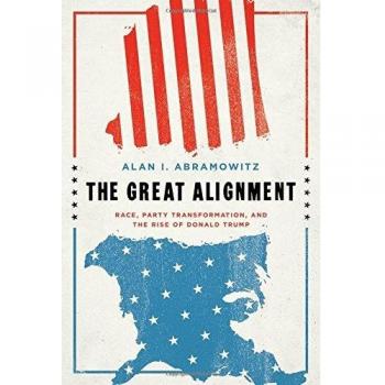 The Great Alignment: Race, Party Transformation, and the Rise of Donald Trump