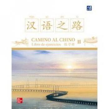 Camino al chino II. Libro de ejercicios