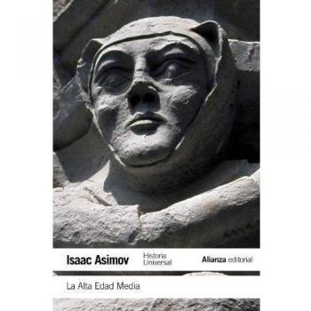 La Alta Edad Media: Las Edades Oscuras - Isaac Asimov