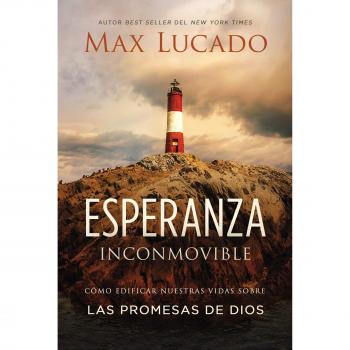 Esperanza Inconmovible: Edificar Nuestras Vidas Sobre Las Promesas de Dios