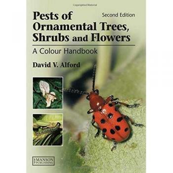 Pests of Ornamental Trees, Shrubs and Flowers: A Colour Handbook, Second Edition