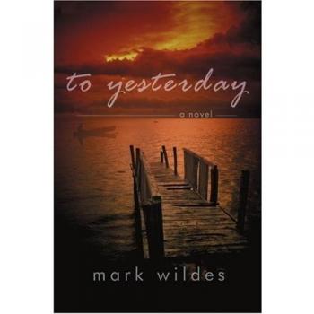 Ayer, de Mark Wildes - Novela contemporánea sobre el pasado y la memoria