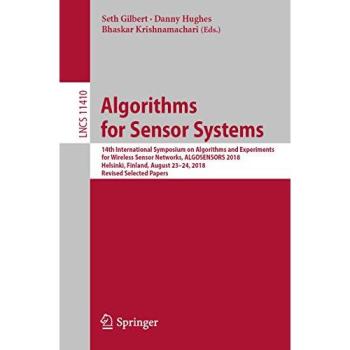 Algorithms for Sensor Systems: 14th International Symposium on Algorithms and Experiments for Wireless Sensor Networks, ALGOSENSORS 2018, Helsinki, ... Papers