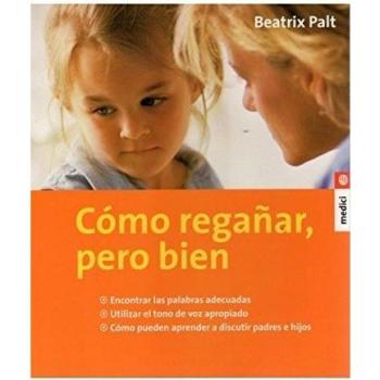 CÓMO REGAÑAR, PERO BIEN