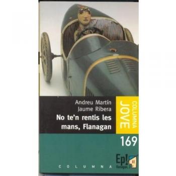 No te'n rentis les mans, Flanagan