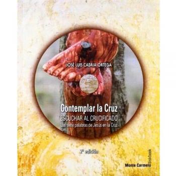 Contemplar La Cruz Escuchar Al Crucifica