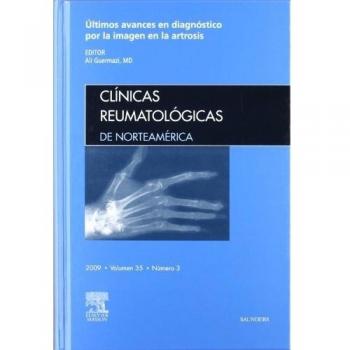 Clínicas Reumatológicas de Norteamérica 2009. Volumen 35 n.º 3: Últimos avances en diagnóstico por la imagen en la artrosis