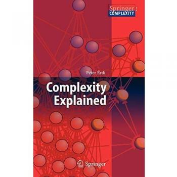 Complexity Explained: A Comprehensive Guide to Understanding Complex Systems