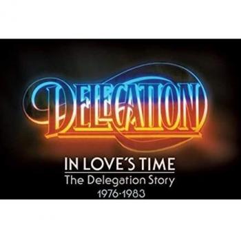 In Loves Time: The Delegation Story 1976-1983