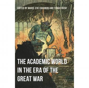 The Academic World in the Era of the Great War