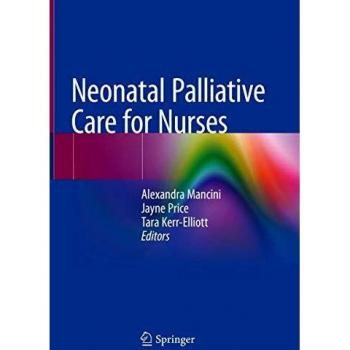 Neonatal Palliative Care for Nurses