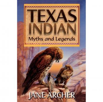 Texas Indian Myths & Legends Book by Jane Arcger
