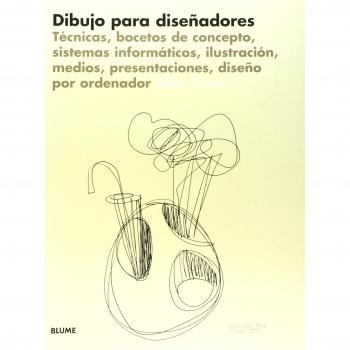 Dibujo para diseñadores: Técnicas, bocetos de concepto, sistemas informáticos, ilustración, medios, presentaciones, diseño por ordenador.