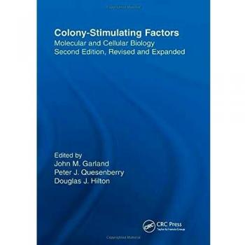 Colony-Stimulating Factors: Molecular & Cellular Biology, Second Edition,
