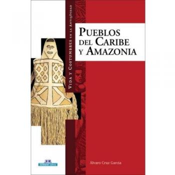 Los pueblos del Caribe y la Amazonía