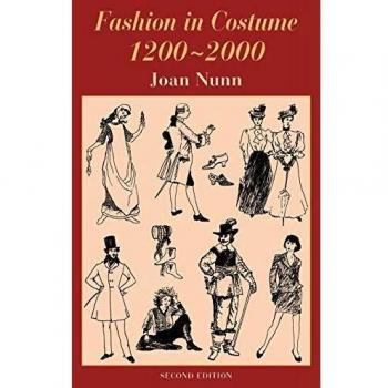 Revised Fashion History Book: Costume Trends 1200-2000 by Joan Nunn
