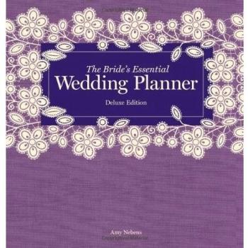 The Bride's Essential Wedding Planner: Deluxe Edition