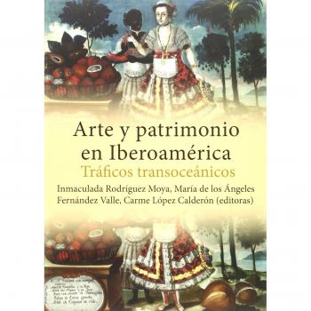 Arte y patrimonio en Iberoamérica. Tráficos transoceánicos: 34