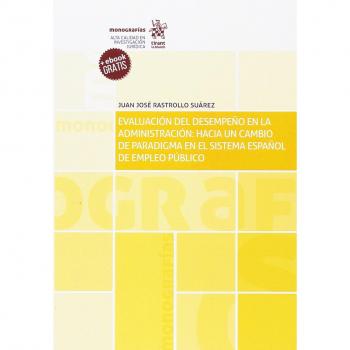 Evaluación del Desempeño en la Administración: Hacia un Cambio de Paradigma en el Sistema Español de Empleo Público