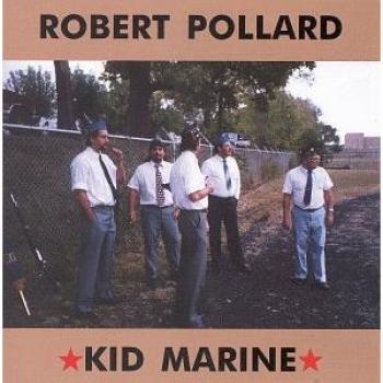 Kid Marine - Robert Pollard