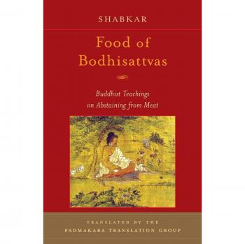 Comida de Bodhisattvas: Enseñanzas Budistas sobre la Abstinencia de Carne (tapa blanda)