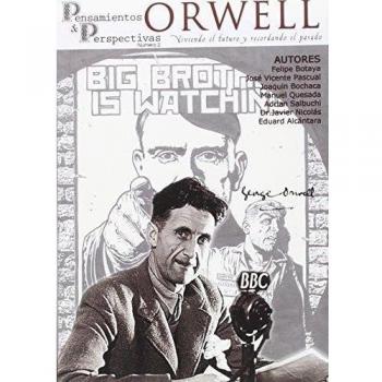 ORWELL: Viviendo el futuro y recordando el pasado