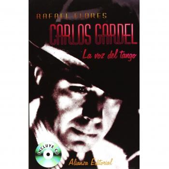Carlos Gardel: La voz del tango