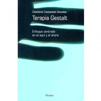 Terapia Gestalt: Enfoque centrado en el aquí y el ahora