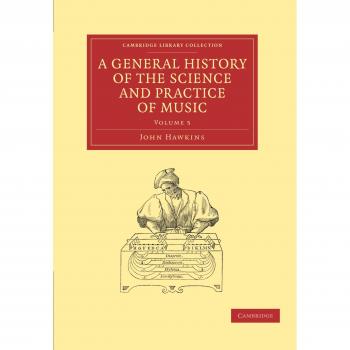Historia General de la Ciencia y Práctica de la Música - Conjunto de 5 Volúmenes (Colección Bibliotecaria de Cambridge - Música)