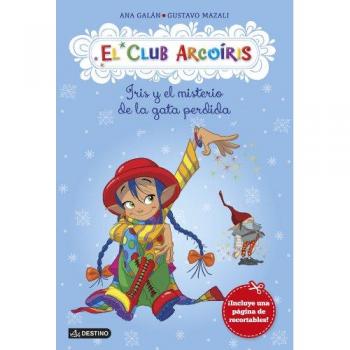 Iris y el misterio de la gata perdida: El Club Arcoíris 1 - Ana Galan