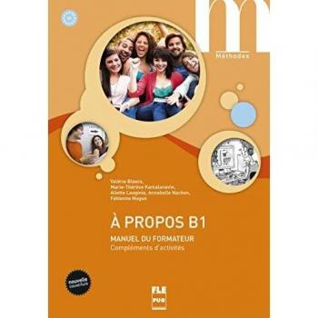 A PROPOS B1 GUAA PEDAGAGICA 2ªED: Manuel du formateur