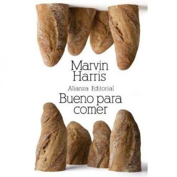 Bueno para comer: Enigmas de alimentación y cultura - HARRIS, MARVIN