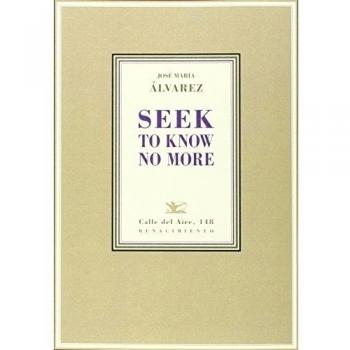Seek To Know No More