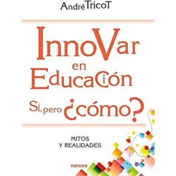 Innovar en Educación. Si, pero ¿cómo?