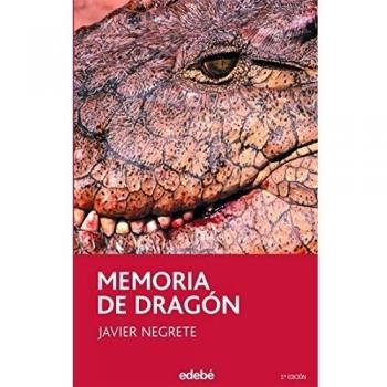 Memoria de dragón: 3 - Negrete Medina, Francisco Javier