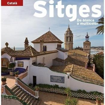 Sitges, de blanca a multicolor: De blanca a multicolor