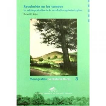 Revolución en los campos: la reinterpretación de la revolución agrícola inglesa