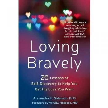 Loving Bravely: 20 Lessons of Self-Discovery to Help You Get the Love You Want
